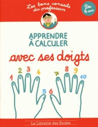 les-bons-conseils-du-professeur-apprendre-a-calculer-avec-ses-doigts-des-6-ans