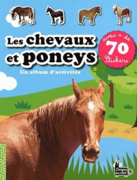 les-chevaux-et-poneys-un-album-d-activites-avec-de-70-stickers
