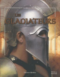 les-gladiateurs-les-heros-de-l-histoire