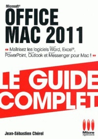 microsoft-office-mac-2011-le-guide-complet-maitrisez-les-logiciels-word-excel-powerpoint-outlook-et-messenger-pour-mac