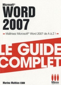 microsoft-word-2007-le-guide-complet-maitrisez-microsoft-word-2007-de-a-a-z