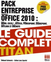 pack-entreprise-microsoft-office-2010-le-guide-complet-titan-word-excel-access-powerpoint-sharepoint-outlook-onenote